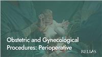 Obstetric and Gynecological Procedures: Perioperative