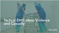 Tactical EMS: Mass Violence and Casualty