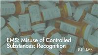 EMS: Misuse of Controlled Substances: Recognition