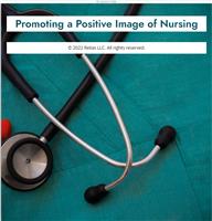 Promoting a Positive Image of Nursing