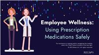 Employee Wellness: Using Prescription Medications Safely