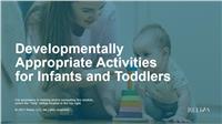 Developmentally Appropriate Activities for Infants and Toddlers