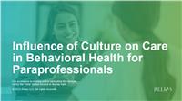 Influence of Culture on Care in Behavioral Health for Paraprofessionals