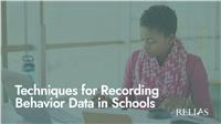 Techniques for Recording Behavior Data in Schools