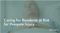 Caring for Residents at Risk for Pressure Injury