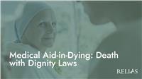 Medical Aid-in-Dying: Death with Dignity Laws