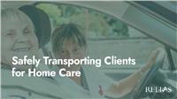 Safely Transporting People in Home-Based Care