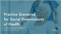 Practice Scenarios for Social Determinants of Health