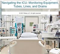 Navigating the ICU: Monitoring Equipment, Tubes, Lines, and Drains