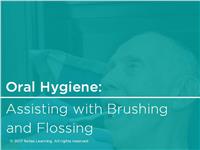 Performing Oral Hygiene: Brushing and Flossing