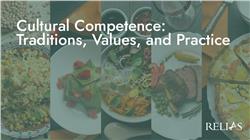 Cultural Competence: Traditions, Values, and Practice