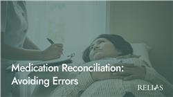 Medication Reconciliation: Avoiding Errors