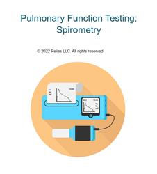 Pulmonary Function Testing: Spirometry