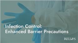 Infection Control: Enhanced Barrier Precautions