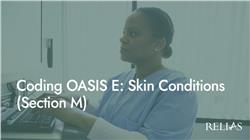 Coding OASIS: Skin Conditions (Section M)