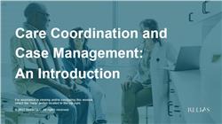 Care Coordination and Case Management: An Introduction