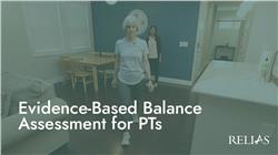 Evidence-Based Balance Assessment for PTs