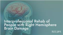 Interprofessional Rehab of People with Right Hemisphere Brain Damage