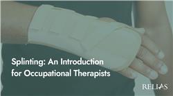 Splinting: An Introduction for Occupational Therapists