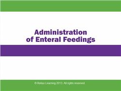 Rapid Review: Administration of Enteral Feedings