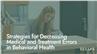 Strategies for Decreasing Medical and Treatment Errors in Behavioral Health