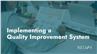 Implementing a Quality Improvement System