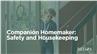 Companion Homemaker: Safety and Housekeeping