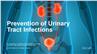 Prevention of Urinary Tract Infections